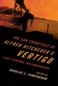 Cover image: The San Francisco of Alfred Hitchcock's Vertigo 9780810881228