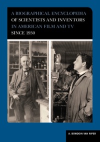 Cover image: A Biographical Encyclopedia of Scientists and Inventors in American Film and TV since 1930 9780810881280