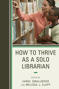 Imagen de portada: How to Thrive as a Solo Librarian 9780810882133