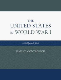 Cover image: The United States in World War I 9780810883062