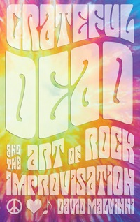 Imagen de portada: Grateful Dead and the Art of Rock Improvisation 9780810882553