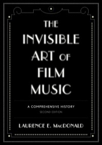 Cover image: The Invisible Art of Film Music 2nd edition 9780810883970