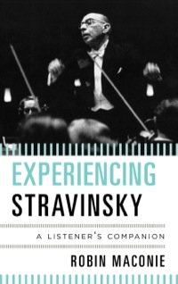 Cover image: Experiencing Stravinsky 9780810884304
