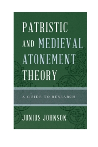 Imagen de portada: Patristic and Medieval Atonement Theory 9780810884342