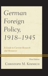 Cover image: German Foreign Policy, 1918-1945 3rd edition 9780810884458