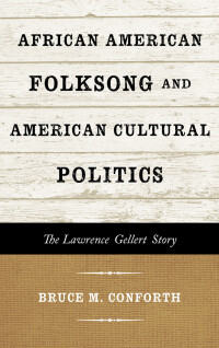 Omslagafbeelding: African American Folksong and American Cultural Politics 9780810884885
