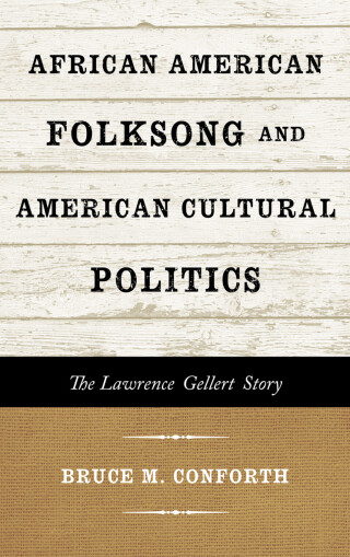Cover image: African American Folksong and American Cultural Politics 1st edition 9780810884885