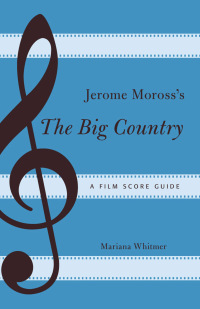 Cover image: Jerome Moross's The Big Country 9780810885004