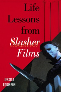 Omslagafbeelding: Life Lessons from Slasher Films 9780810885028