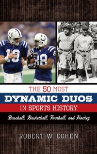 Imagen de portada: The 50 Most Dynamic Duos in Sports History 9780810885561