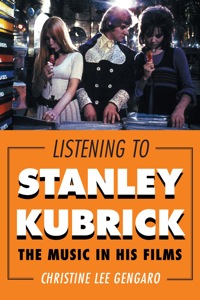 صورة الغلاف: Listening to Stanley Kubrick 9781442244405