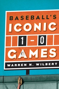 Immagine di copertina: Baseball's Iconic 1-0 Games 9780810885783