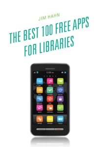 Cover image: The Best 100 Free Apps for Libraries 9780810885820