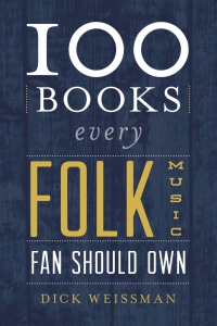Titelbild: 100 Books Every Folk Music Fan Should Own 9780810882348