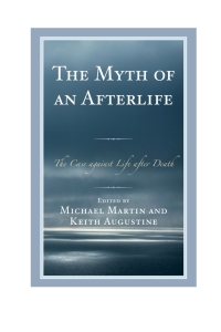 Imagen de portada: The Myth of an Afterlife 9780810886773