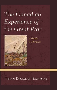 Cover image: The Canadian Experience of the Great War 9780810886797