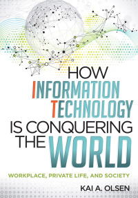 Imagen de portada: How Information Technology Is Conquering the World 9780810887206