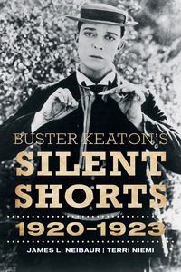 صورة الغلاف: Buster Keaton's Silent Shorts 9780810887404