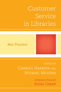 Cover image: Customer Service in Libraries 9780810887480