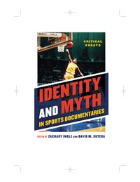 Titelbild: Identity and Myth in Sports Documentaries 9780810887893