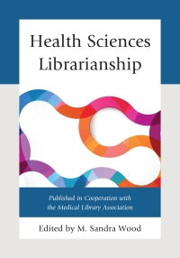 Omslagafbeelding: Health Sciences Librarianship 9780810888128