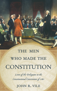 Imagen de portada: The Men Who Made the Constitution 9780810888647