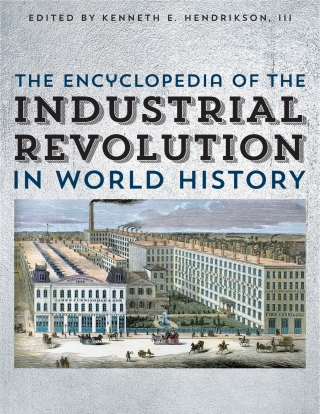 Cover image: The Encyclopedia of the Industrial Revolution in World History 9780810888876