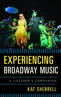 Cover image: Experiencing Broadway Music 9780810889002