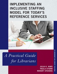 Cover image: Implementing an Inclusive Staffing Model for Today's Reference Services 9780810891289