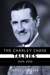 صورة الغلاف: The Charley Chase Talkies 9780810891616