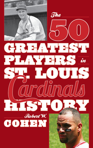 Imagen de portada: 50 Greatest Players in St. Louis Cardinals History 9780810892156