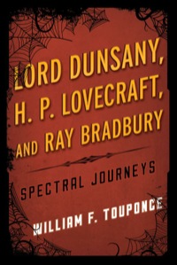 Cover image: Lord Dunsany, H.P. Lovecraft, and Ray Bradbury 9780810892194