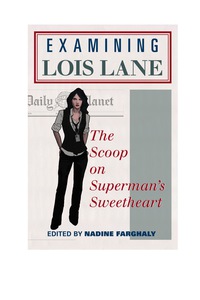 Imagen de portada: Examining Lois Lane 9780810892361