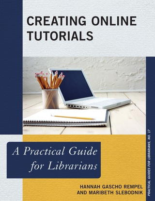 Imagen de portada: Creating Online Tutorials 9780810893269