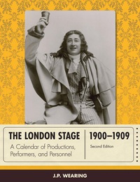 Imagen de portada: The London Stage 1900-1909 2nd edition 9780810892934