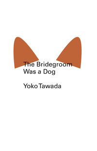 Imagen de portada: The Bridegroom Was a Dog (New Directions Pearls) 9780811220378