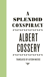 Cover image: A Splendid Conspiracy 9780811217798