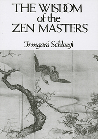 Omslagafbeelding: The Wisdom of the Zen Masters 9780811206105