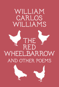 Omslagafbeelding: The Red Wheelbarrow & Other Poems 9780811227889