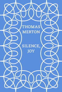 Cover image: Silence, Joy 9780811228237