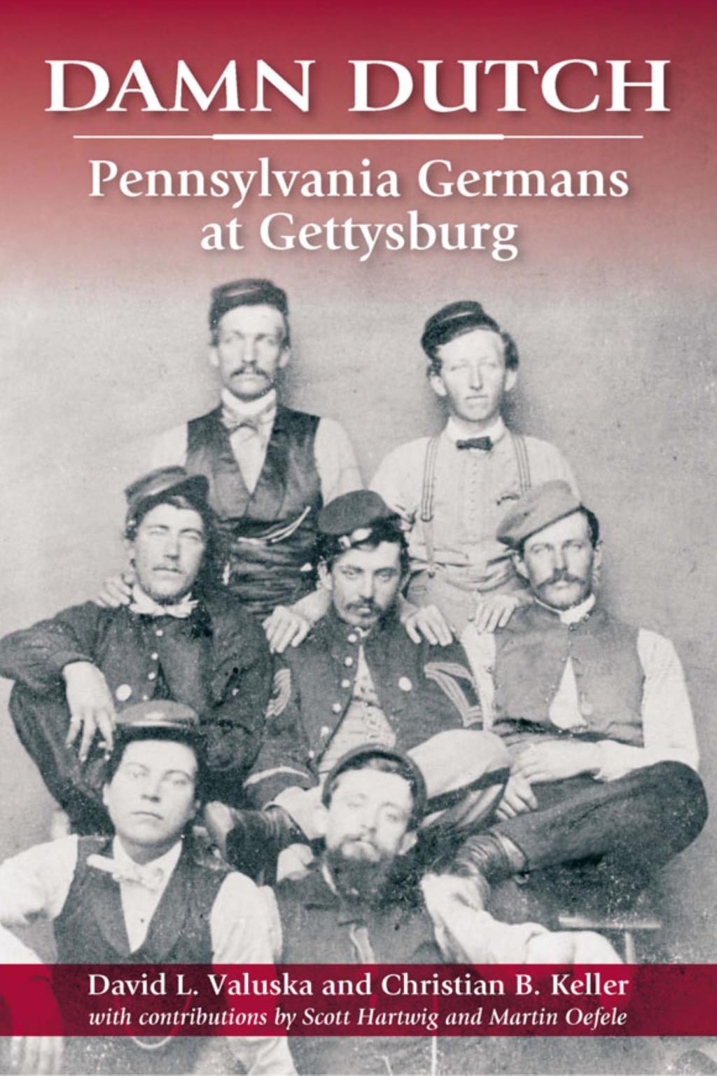 Damn Dutch Pennsylvania Germans at Gettysburg