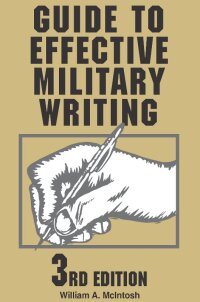Imagen de portada: Guide to Effective Military Writing 3rd edition 9780811727792