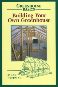 Titelbild: Building Your Own Greenhouse 9780811727754