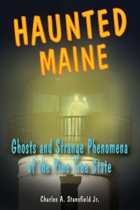 表紙画像: Haunted Maine 9780811733731