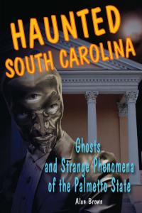 Omslagafbeelding: Haunted South Carolina 9780811736350