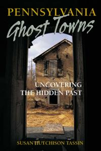 Immagine di copertina: Pennsylvania Ghost Towns 9780811734110