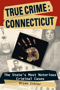 Immagine di copertina: True Crime: Connecticut 9780811735612