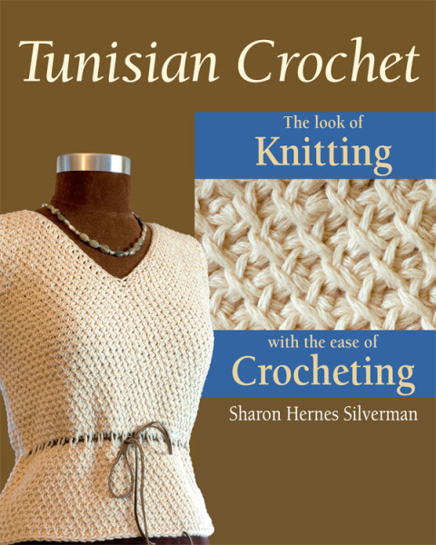 Tunisian Crochet: The Look of Knitting with the Ease of Crocheting - FULL INSTANT DOWNLOAD | PDF DOCX EPUB