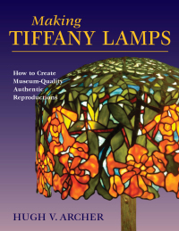 Cover image: Making Tiffany Lamps 9780811735957