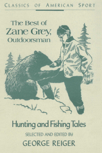 Cover image: The Best of Zane Grey, Outdoorsman 9780811725996